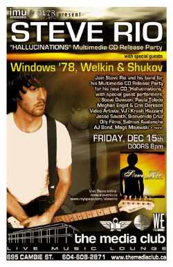 STEVE RIO CD RELEASE PARTY w/  WINDOWS '78, WELKIN + SHUKOV: Steve Rio, windows78, welkin, Shukov @ The Media Club Dec 15 2006 - May 8th @ The Media Club
