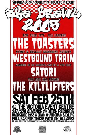 SKA BRAWL TOUR: The Toasters, Westbound Train, Satori, Kiltlifters @ Victoria Event Centre Feb 25 2006 - May 6th @ Victoria Event Centre