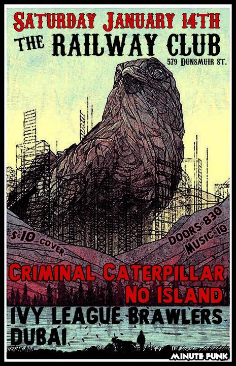 LATE SHOW!: Criminal Caterpillar, No Island, Ivy League Brawlers, Dubai @ Railway Club Jan 14 2012 - May 7th @ Railway Club