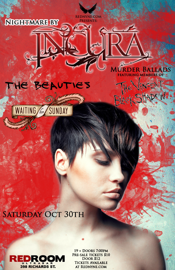 Incura, The Beauties, The Vincent Black Shadow, Waiting for Sunday @ The Red Room Oct 30 2010 - May 9th @ The Red Room
