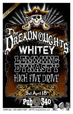 THIS SATURDAY!: The Dreadnoughts, Whitey, LEMMING DYNASTY, High Five Drive @ Pub 340 Apr 18 2009 - May 9th @ Pub 340