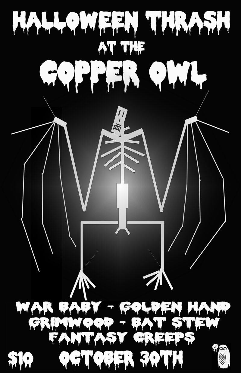 Halloween Thrash: War Baby, Golden Hand, Batstew, Grimwood, Fantasy Creeps @ Copper Owl Oct 30 2015 - May 6th @ Copper Owl