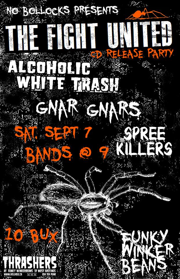 THE FIGHT UNITED, Alcoholic White Trash, The Gnar Gnars, Spree Killers  @ Funky Winker Beans Sep 7 2013 - May 5th @ Funky Winker Beans