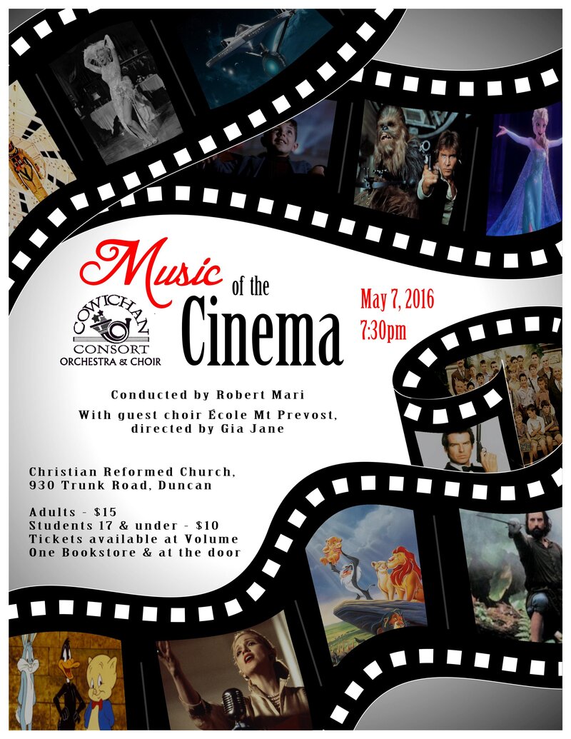 Music of the Cinema: Cowichan Consort Orchestra, Cowichan Consort Choir @ Duncan Christian Reformed Church May 7 2016 - May 27th @ Duncan Christian Reformed Church