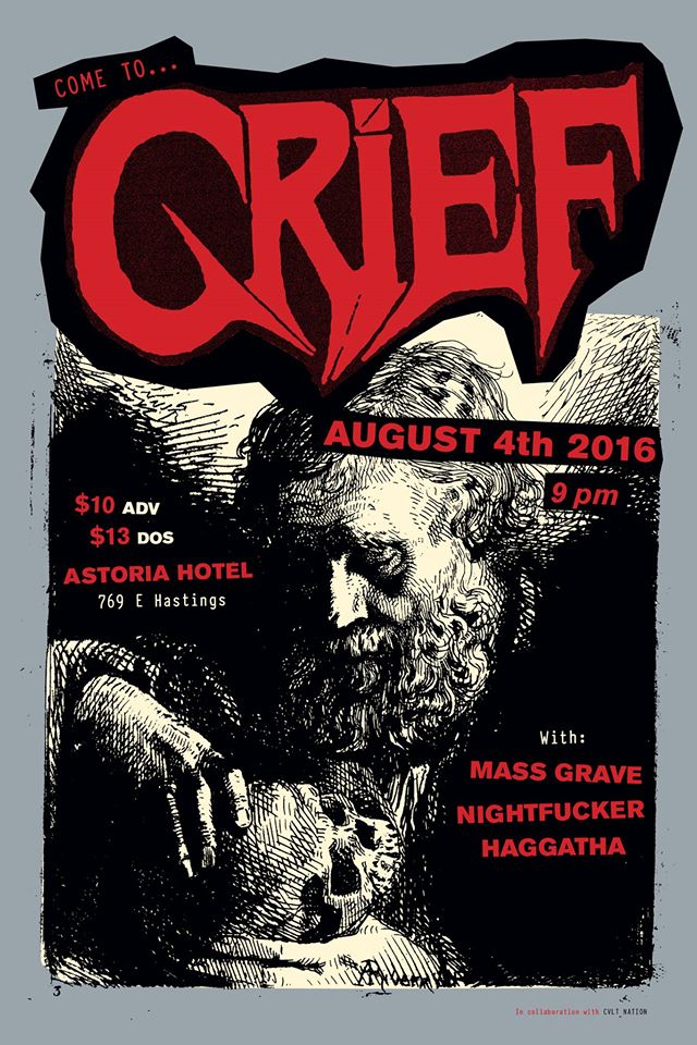 Come to Grief, HAGGATHA, Mass Grave, Nightfucker @ The Astoria  Aug 4 2016 - Apr 30th @ The Astoria 