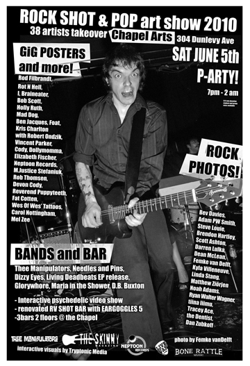 ROCK SHOT & POP art show!: Thee Manipulators, Needles//Pins, Dizzy Eyes, The Living Deadbeats, Glorywhore, maria in the shower @ Chapel Arts Jun 5 2010 - May 6th @ Chapel Arts