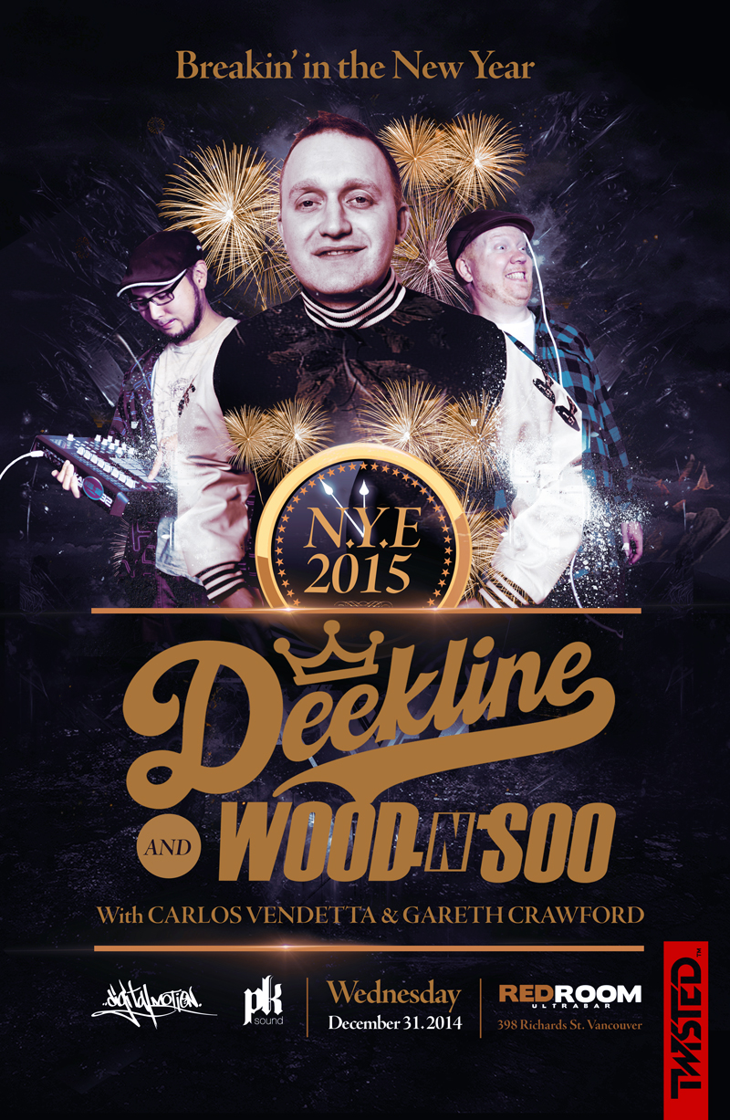 NYE 2015 [BREAKIN' IN THE NEW YEAR] feat: DEEKLINE, Wood n' Soo, Carlos Vendetta, Gareth Crawford  @ The Red Room Dec 31 2014 - May 6th @ The Red Room