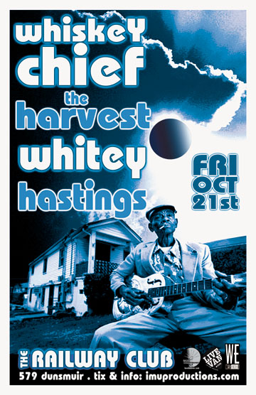 Whiskey Chief, The Harvest, Whitey, Hastings @ Railway Club Oct 21 2011 - May 9th @ Railway Club