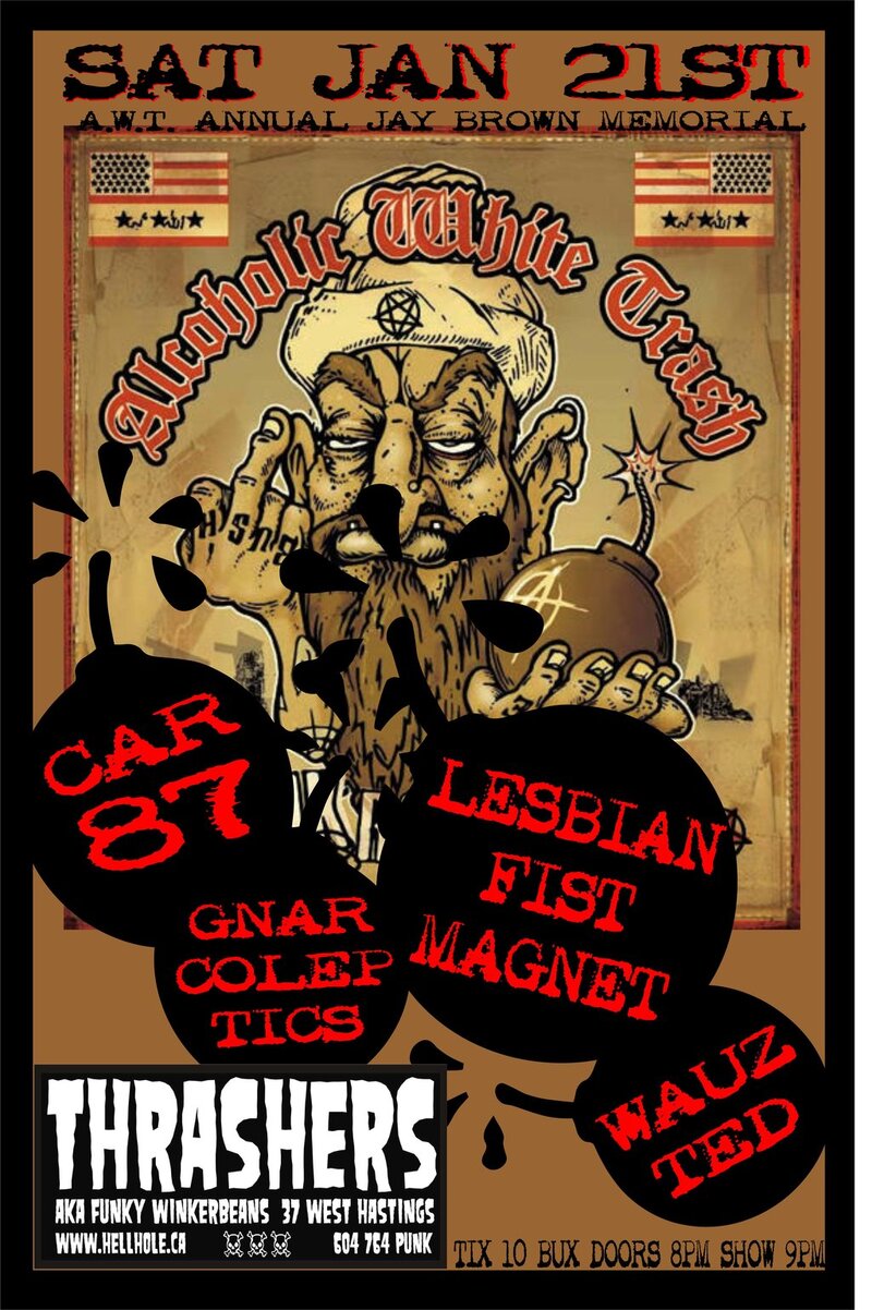 Alcoholic White Trash, Lesbian Fist Magnet, Car 87, The Gnarcoleptics, WAUZTED @ Funky Winker Beans Jan 21 2012 - May 6th @ Funky Winker Beans