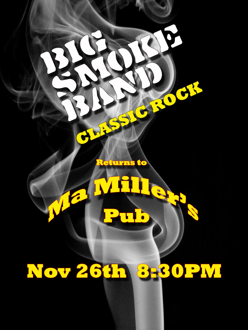 Big Smoke Band @ Ma Millers Pub - Nov 26, 2016