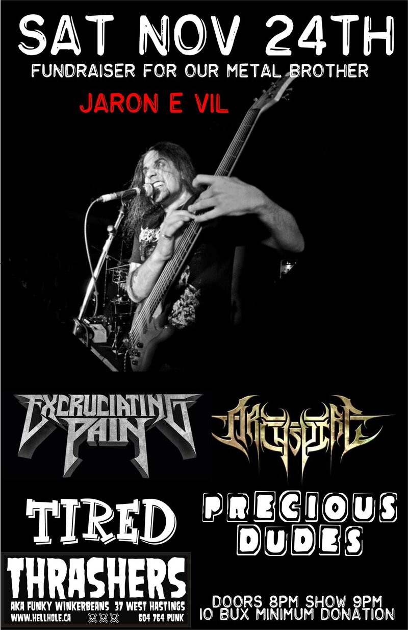 FUNDRAISER FOR JARON E VIL~: Excruciating Pain, Archspire, Galgamex, Tortorex @ Funky Winker Beans Nov 24 2012 - May 7th @ Funky Winker Beans