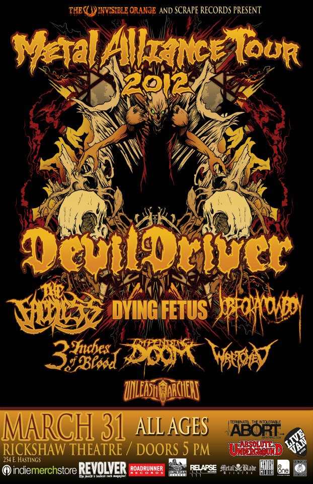 METAL ALLIANCE TOUR 2012: Devildriver, The Faceless, Dying Fetus, Job For A Cowboy, 3 Inches Of Blood, Impending Doom, Wretched, Unleash The Archers @ Rickshaw Theatre Mar 31 2012 - May 13th @ Rickshaw Theatre