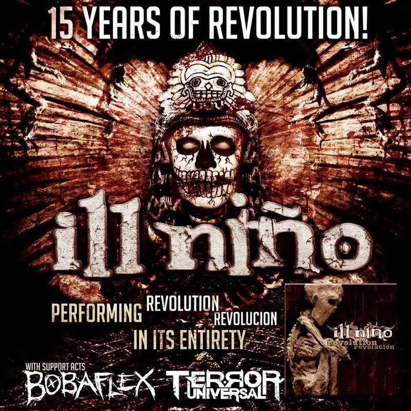 Ill Nino, Bobaflex, Terror Universal, Lucid AfterLife @ Rickshaw Theatre Jun 15 2016 - May 8th @ Rickshaw Theatre