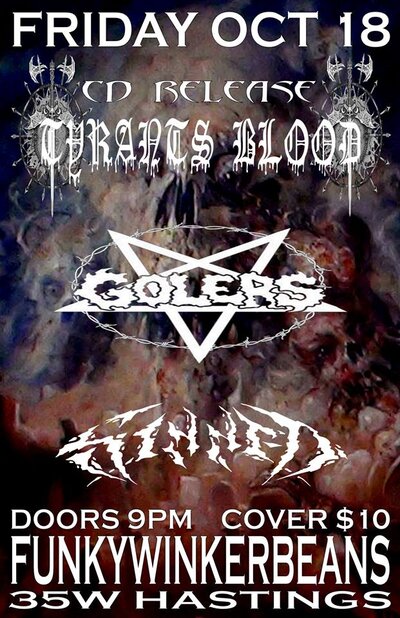 Tyrants Blood, The Golers, Sinned @ Funky Winker Beans Oct 18 2013 - May 9th @ Funky Winker Beans
