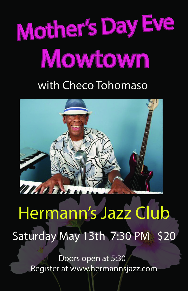 Mother&rsquo;s Day Eve Mowtown: Checo Tohomaso @ Hermann's Jazz Club May 13 2017 - May 6th @ Hermann's Jazz Club