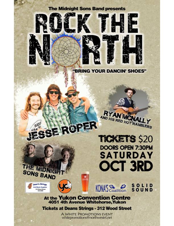 Jesse Roper, The Midnight Sons Band, Ryan McNally @ Yukon Convention Centre Oct 3 2015 - May 11th @ Yukon Convention Centre