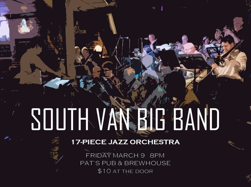 Big Band Jazz at the Pat: South Van Big Band @ Pat's Pub Mar 9 2018 - May 8th @ Pat's Pub