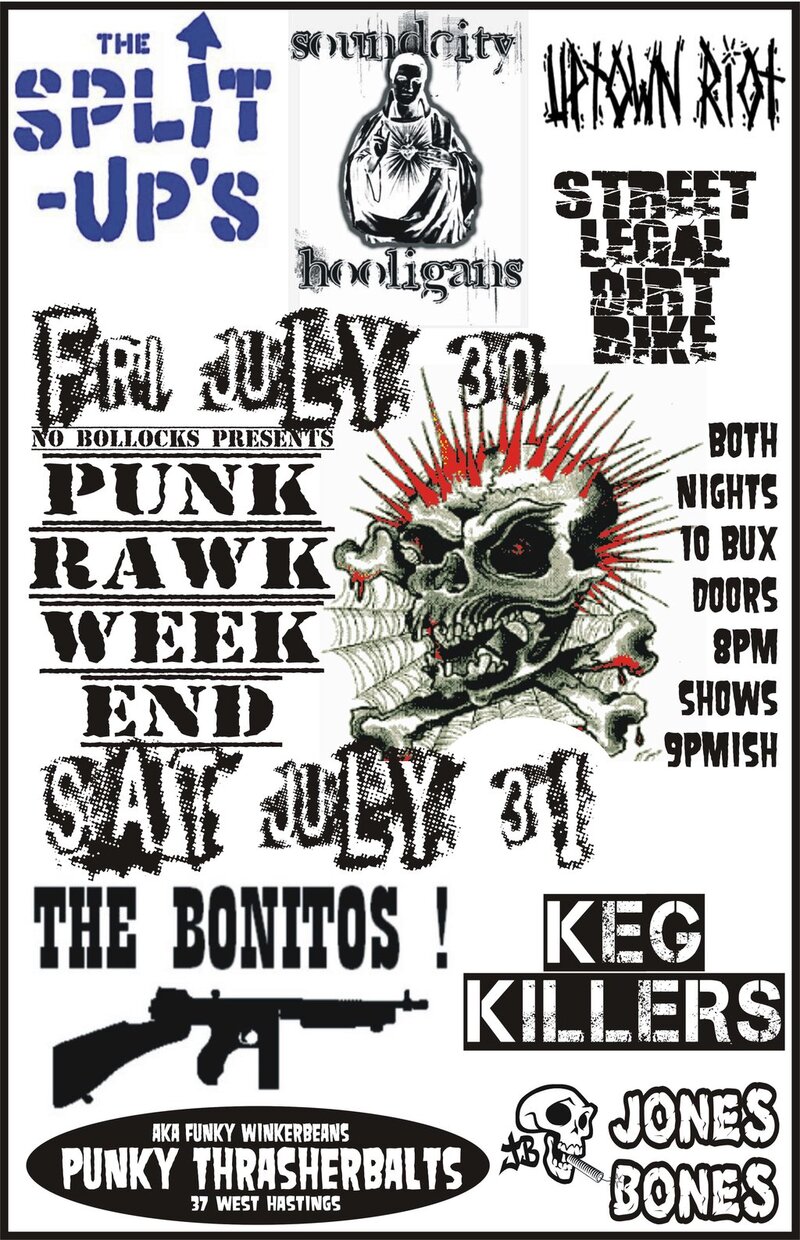 RAUNCHY PUNK RAWK WEEKEND ROUND ONE !!: The Split-Ups, SoundCity Hooligans, UPTOwN RiOT, Street Legal Dirt Bike @ Funky Winker Beans Jul 30 2010 - May 6th @ Funky Winker Beans