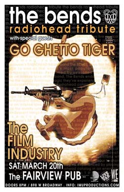 The BENDS Radiohead Tribute w/ special guests: The Bends, Go Ghetto Tiger, The Film Industry  @ Fairview Pub Mar 20 2010 - May 6th @ Fairview Pub