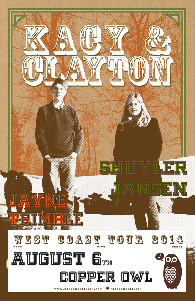 Kacy & Clayton, Shuyler Jansen, Jayne Trimble @ Copper Owl Aug 6 2014 - May 7th @ Copper Owl