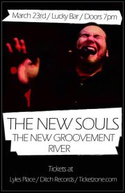 The New Souls, The New Groovement, River @ Lucky Bar Mar 23 2013 - Apr 30th @ Lucky Bar