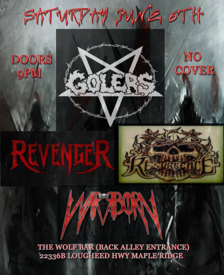 The Golers, Revenger, Resurgence, Warrborn @ The Wolf Bar Jun 6 2015 - May 8th @ The Wolf Bar