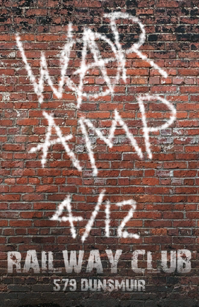 SUNDAY NIGHT MAINSTAGE MAYHEM: War Amp  @ Railway Club Apr 12 2015 - May 6th @ Railway Club