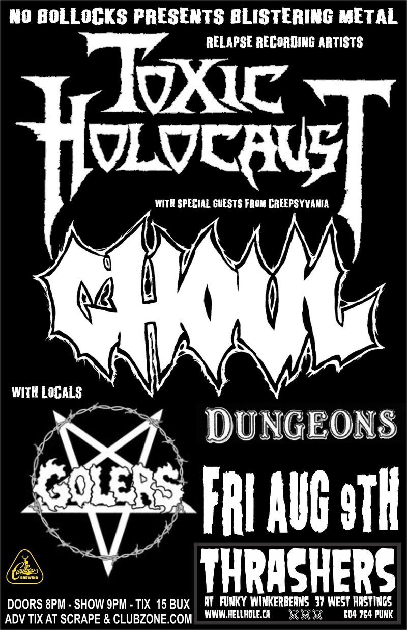 Ghoul (12:15), Toxic Holocaust (11:15), The Golers, Dungeons @ Funky Winker Beans Dec 31 1969 - May 7th @ Funky Winker Beans