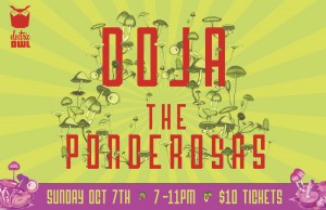 The Ponderosas, Doja @ Electric Owl - Oct 07, 2012