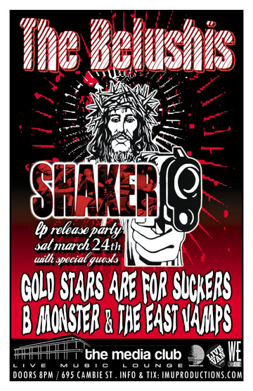 The BELUSHIS "SHAKER" LP Release w/ special guests: The Belushis, Gold Stars Are For Suckers, BMNSTR, East Vamps @ The Media Club Mar 24 2012 - May 11th @ The Media Club