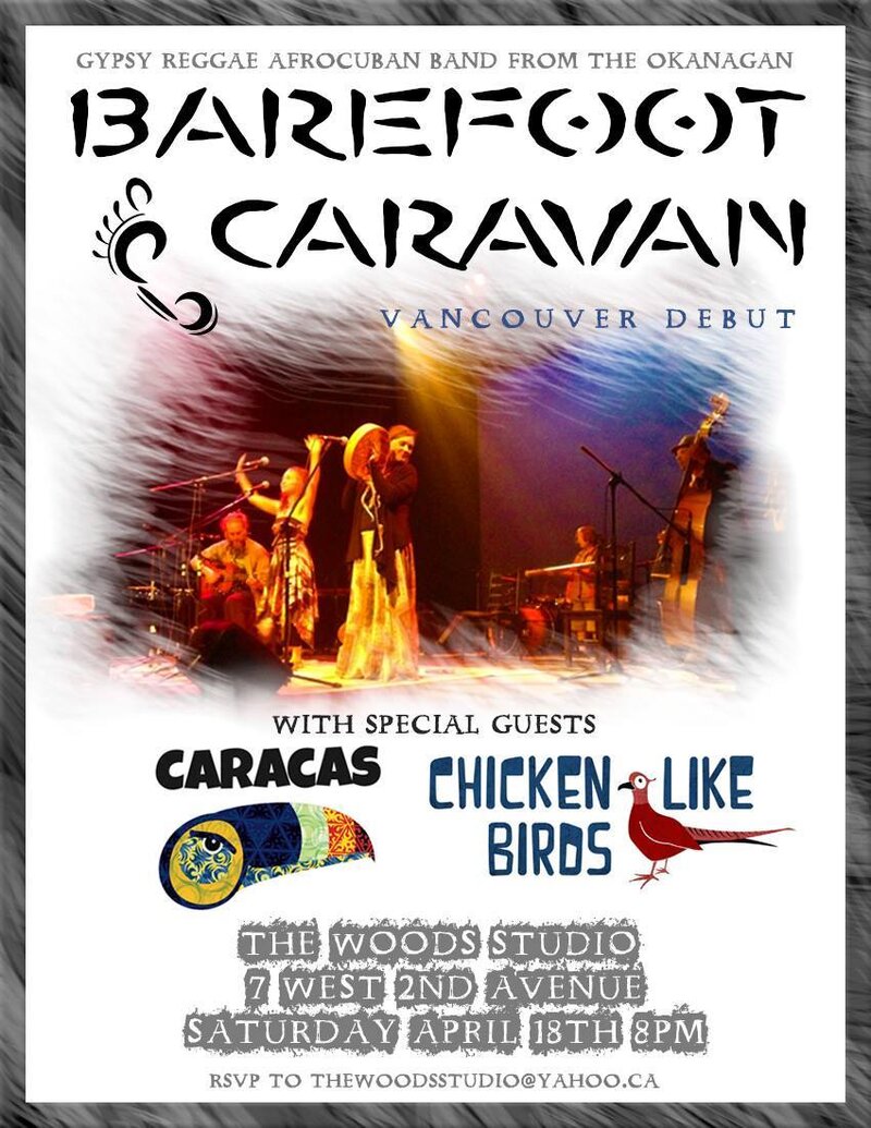 Barefoot Caravan, Caracas, Chicken Like Birds @ The Woods Studio Apr 18 2015 - May 16th @ The Woods Studio