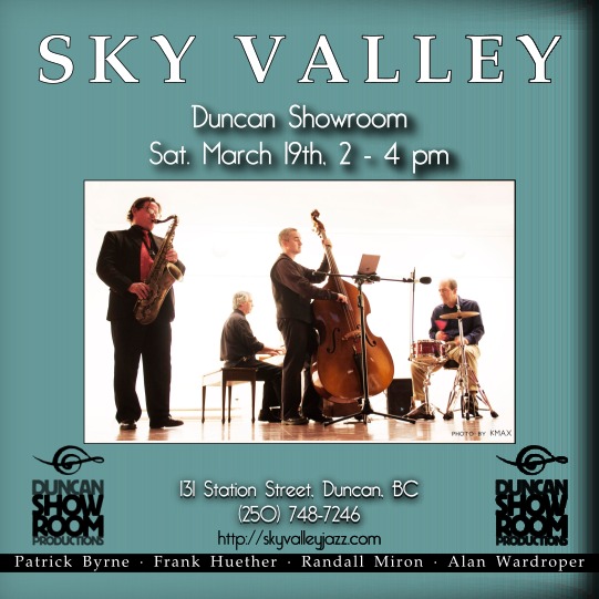 Sky Valley @ Duncan Showroom, 133 Station Street, Duncan, BC - Mar 19, 2016