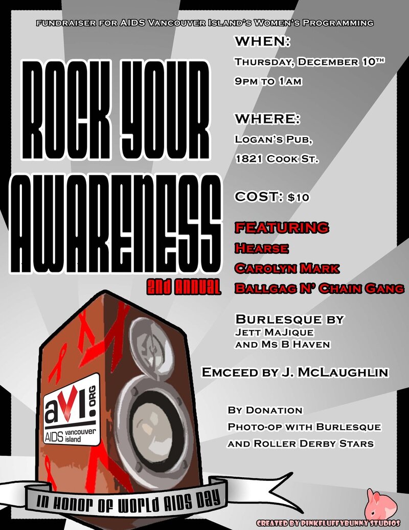 Rock Your Awareness: Hearse, Carolyn Mark, Ball Gag n' Chain Gang, Burlesque Queens Jett MaJique and Mz B Haven @ Logan's Pub Dec 10 2009 - May 7th @ Logan's Pub