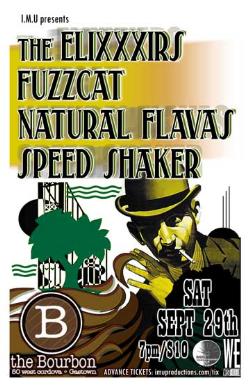 SKA & REGGAE DANCE PARTY w/ The ELIXXXIRS, FUZZCAT, NATURAL FLAVAS & SPEED SHAKER: The EliXXXirs, Fuzzcat, Natural Flavas, Speed Shaker @ The Bourbon Sep 29 2007 - May 13th @ The Bourbon