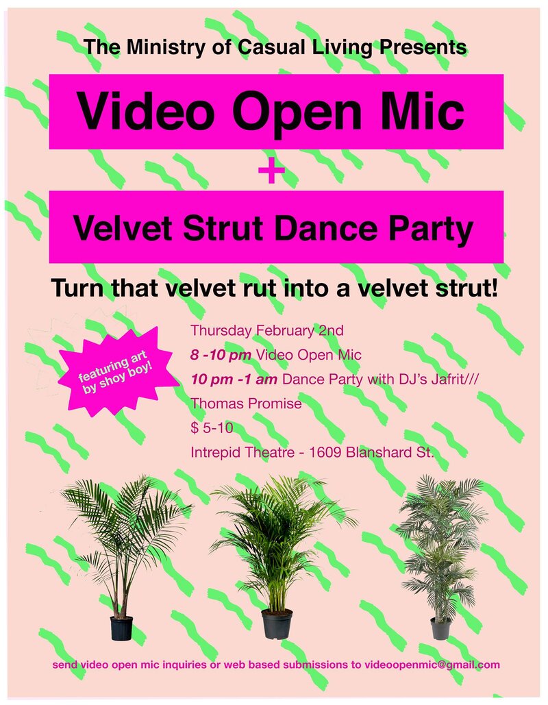 Video open mic and velvet strut dance party @ Intrepid theatre club Feb 2 2017 - Jul 11th @ Intrepid theatre club