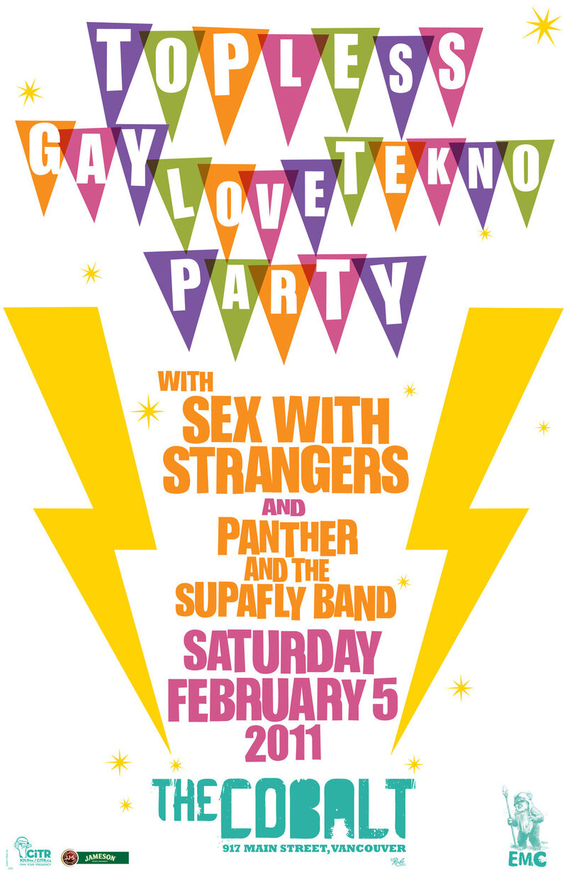 Topless Gay Love Tekno Party, Sex with Strangers, PANTHER & THE SUPAFLY BAND @ The Cobalt Feb 5 2011 - May 6th @ The Cobalt