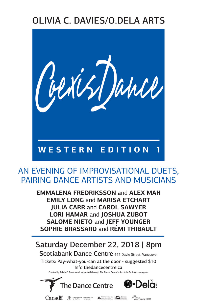 Olivia C. Davies/O.Dela Arts: CoexisDance - Western Edition 1: Emmalena Fredricksson  (w/), Alex Mah, Emily Long  (w/), Marisa Etchart, Julia Carr  (w/), Carol Sawyer, Lori Hamar (w/), Joshua Zubot, Salome Nieto   (w/), Jeff Younger, Sophie Brassard  (w/), Rémi Thibault @ Scotiabank Dance Centre - Dec 22, 2018