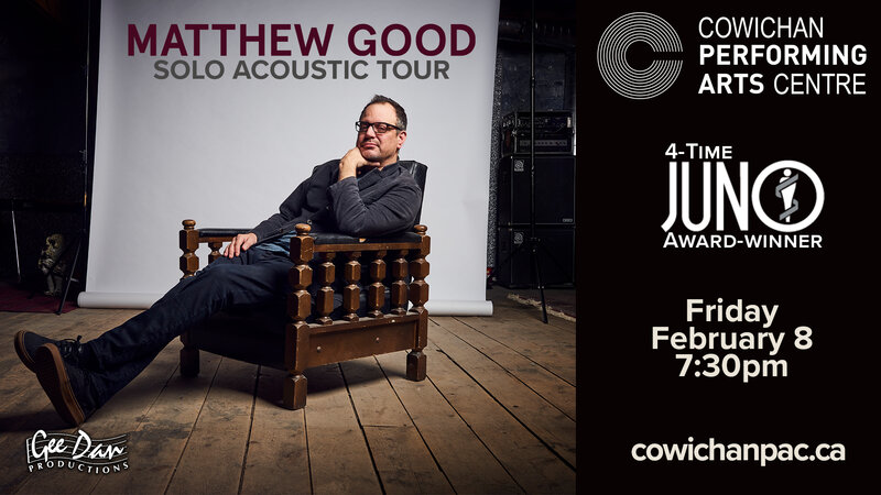 Acoustic Tour: Matthew Good @ Cowichan Performing Arts Centre Feb 8 2019 - Apr 30th @ Cowichan Performing Arts Centre