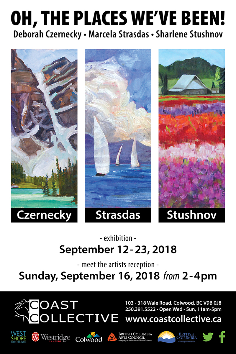 Oh The Places We've Been!: Marcela Strasdas, Deborah Czernecky, Sharlene Stushnov Lee @ Coast Collective Art Society Sep 12 2018 - May 5th @ Coast Collective Art Society