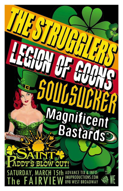 ST PADDY'S BLOW OUT TONIGHT!: Strugglers, Legion of Goons, Soulsucker, Magnificent Bastards @ Fairview Pub Mar 15 2014 - May 9th @ Fairview Pub