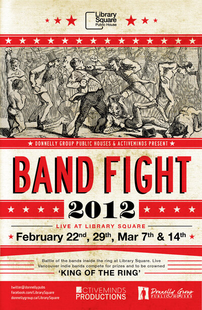 BAND FIGHT: Broken By Fire, Man The Wolf, Robb Hill @ Library Square Public House Feb 22 2012 - May 6th @ Library Square Public House