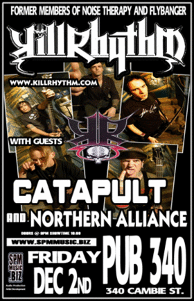 Kill Rhythm, Catapult, Northern Alliance @ Pub 340 Dec 2 2005 - May 8th @ Pub 340