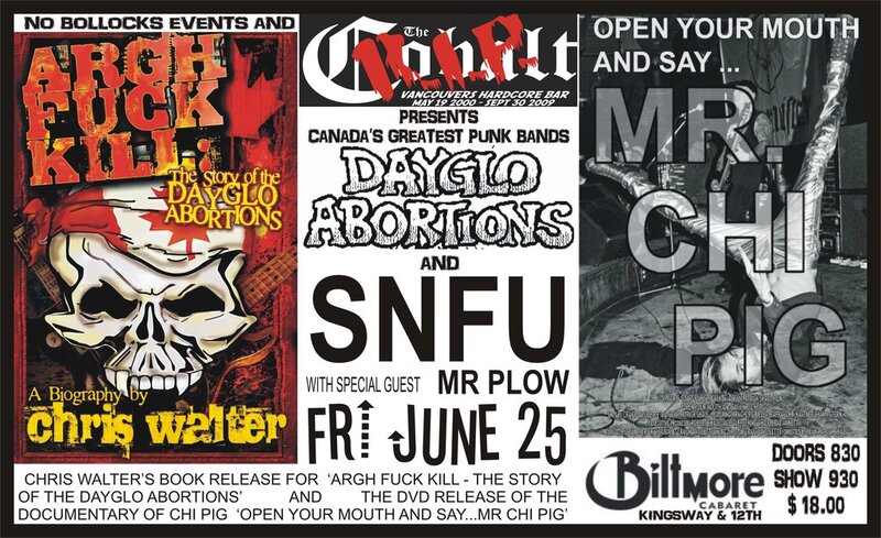 WICKED KILLER R.I.P.COBALT GIG FEATURING TWO OF CANADAS BEST PUNK BANDS: Dayglo Abortions, SNFU, Mr. Plow @ The Biltmore Cabaret Jun 25 2010 - May 6th @ The Biltmore Cabaret