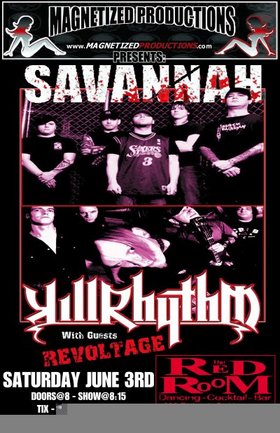 Savannah, Kill Rhythm, Revoltage @ The Red Room Jun 3 2006 - May 9th @ The Red Room