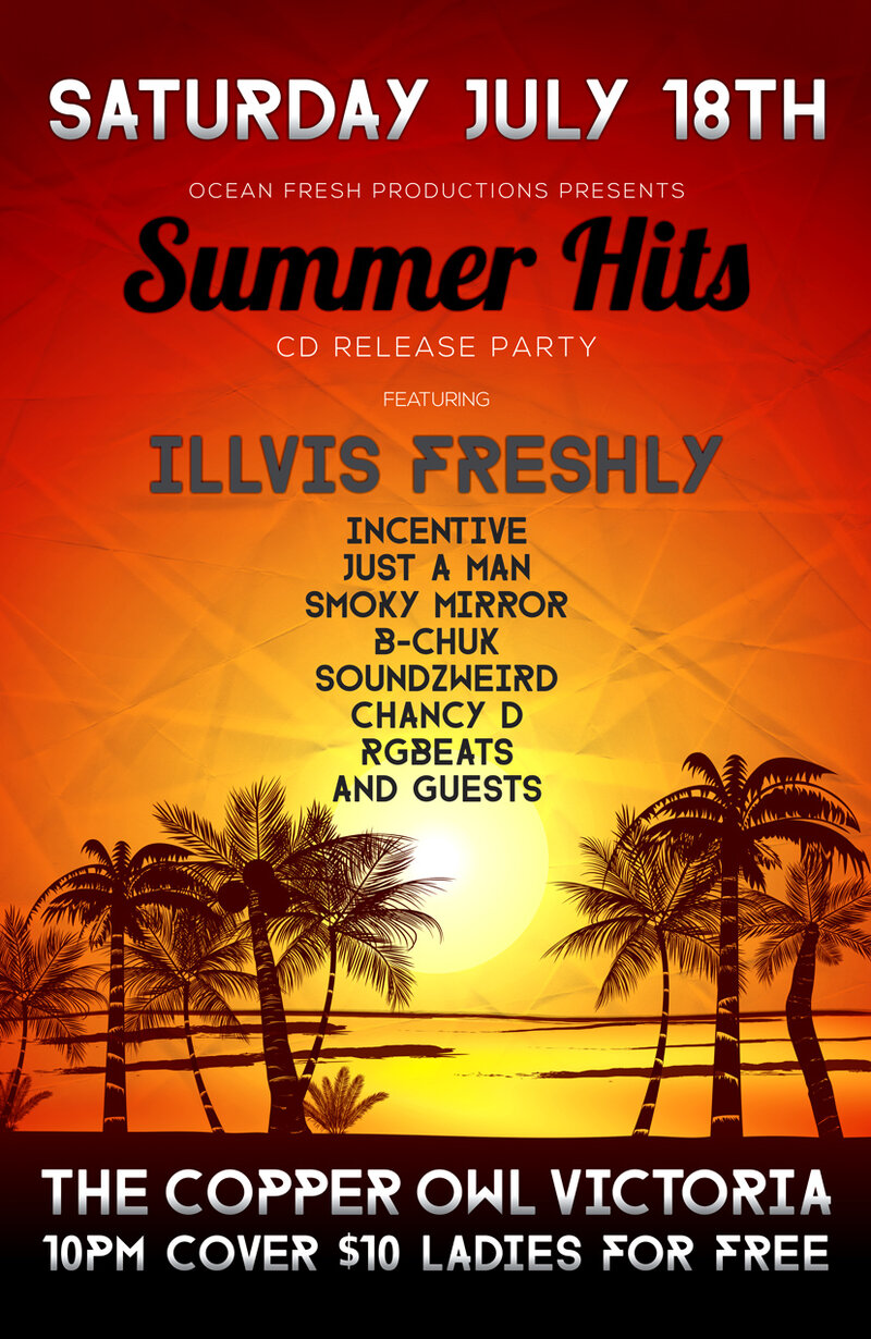 OFP - Summer Hits CD Release Party (Victoria): Russ & Sage, Taj & Smoky, Rgbeats & Smoky, Chancy D, Incentive, Just A Man, Tobes & RINO, SoundzWeird, Illvis Freshly, Smoky Mirror, DJ B-Chuk @ Copper Owl Jul 18 2015 - May 7th @ Copper Owl