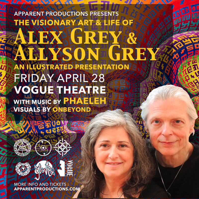 The Visionary Art & Life of Alex Grey & Allyson Grey @ The Vogue Theatre Apr 28 2017 - May 6th @ The Vogue Theatre