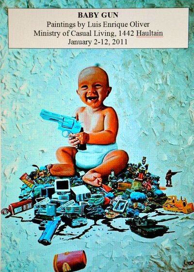 Baby Gun :  Luis Enrique Oliver @  Jan 2 2011 - Jun 14th @ 