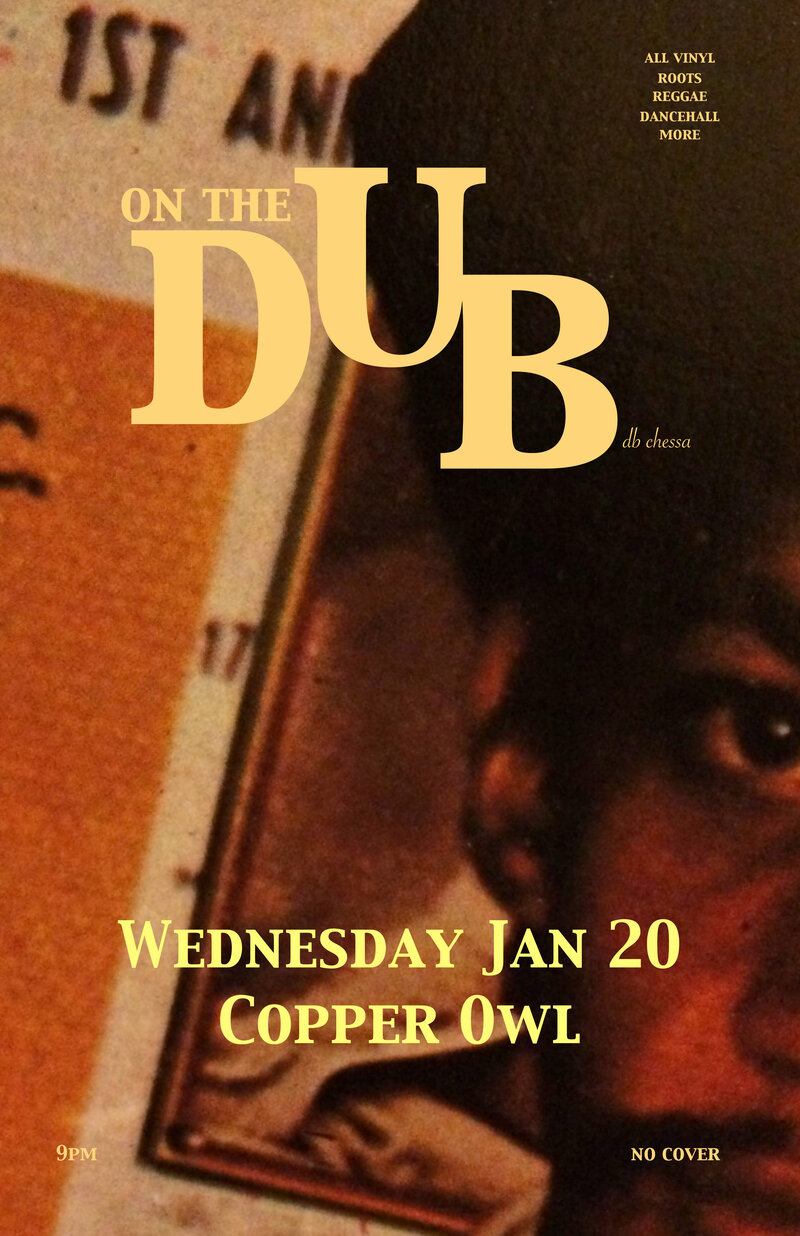 On the Dub: db chessa @ Copper Owl Jan 20 2016 - May 9th @ Copper Owl