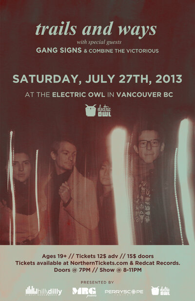 Trails and Ways, Gang Signs, Combine the Victorious @ Electric Owl Jul 27 2013 - May 6th @ Electric Owl