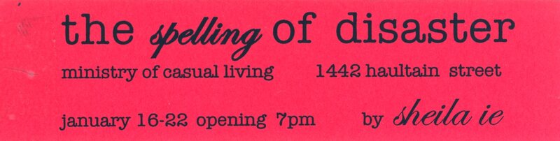 Sheila ie : The Spelling of Disaster @  Jan 16 2003 - Jun 15th @ 